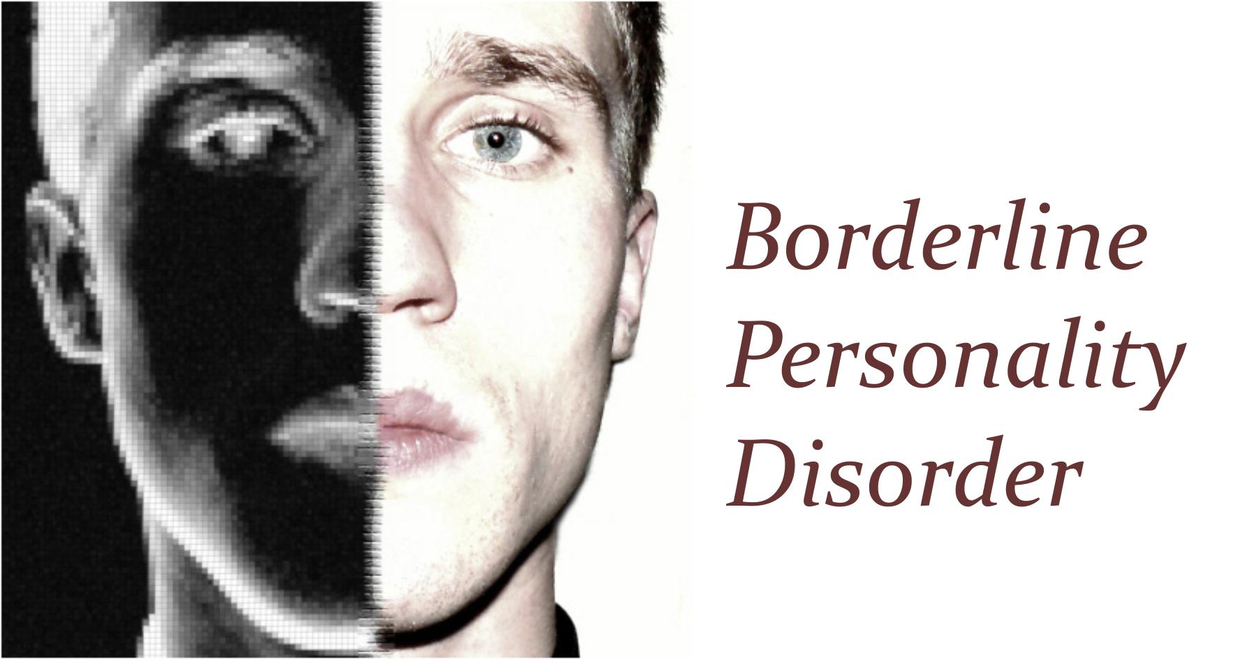 Borderline Personality Disorder Personality Disorder Borderline
